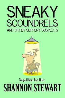 Sneaky Scoundrels and Other Slippery Suspects by Shannon Stewart