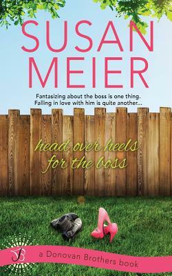 Head Over Heels for the Boss by Susan Meier