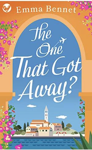 The One That Got Away by Emma Bennet