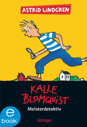 Kalle Blomquist - Meisterdetektiv by Astrid Lindgren