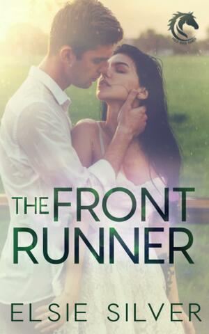 The Front Runner: A Small Town Fake Dating Romance by Elsie Silver