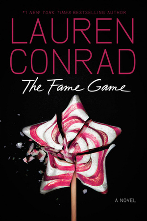 The Fame Game. Lauren Conrad by Lauren Conrad