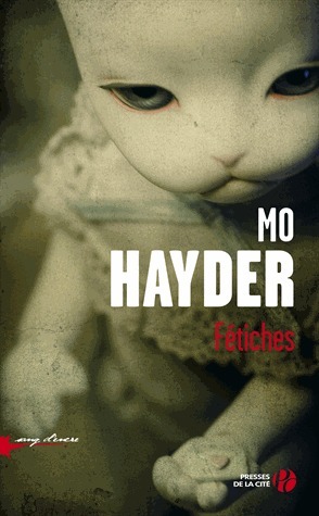 Fétiches by Mo Hayder, Jacques Martinache