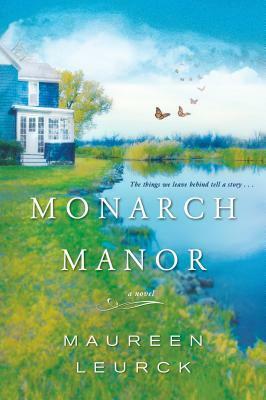 Monarch Manor by Maureen Leurck