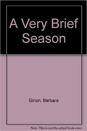 A Very Brief Season by Barbara Girion
