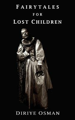 Fairytales for Lost Children by Diriye Osman