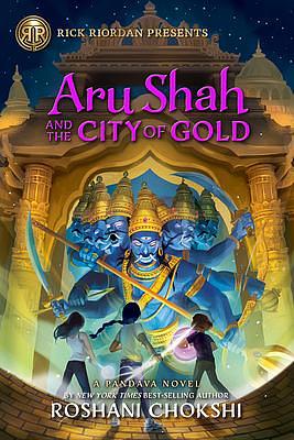 Aru Shah and the City of Gold by Roshani Chokshi