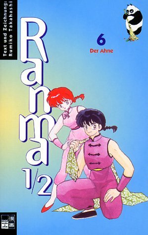 Ranma 1/2, Band 06: Der Ahne by Rumiko Takahashi, Frank Neubauer