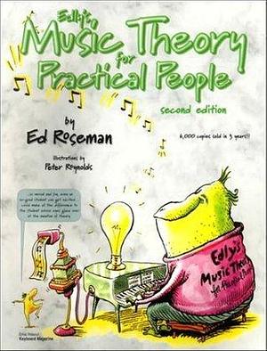 Edly's Music Theory for Practical People, 2nd Edition by Edly, Peter H. Reynolds, Ed Roseman