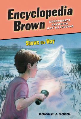 Encyclopedia Brown Shows the Way by Donald J. Sobol