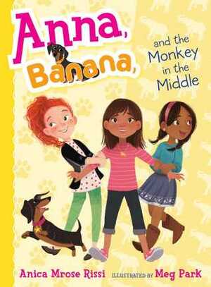 Anna, Banana, and the Monkey in the Middle by Meg Park, Anica Mrose Rissi