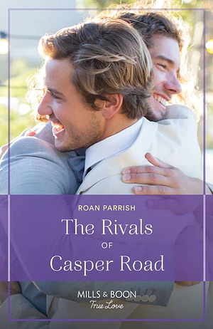 The Rivals of Casper Road by Roan Parrish