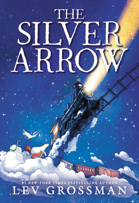 The Silver Arrow by Lev Grossman