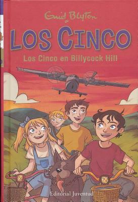 Los Cinco En Billycock Hill by Enid Blyton