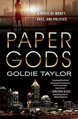 Paper Gods by Goldie Taylor, Goldie Taylor
