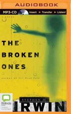 The Broken Ones by Stephen M. Irwin