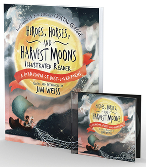 Heroes, Horses, and Harvest Moons Bundle: Audiobook & Illustrated Reader [With CD (Audio)] by Crystal Cregge, Jim Weiss