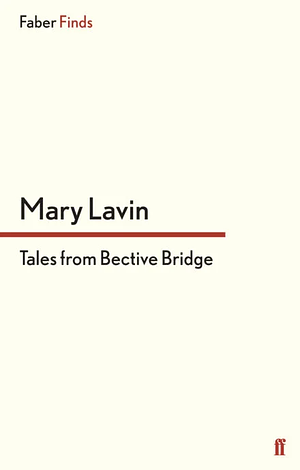 Tales from Bective Bridge by Mary Lavin