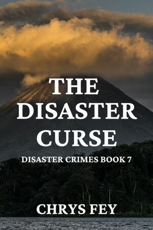The Disaster Curse by Chrys Fey