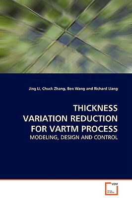 Thickness Variation Reduction for Vartm Process by Jing Li