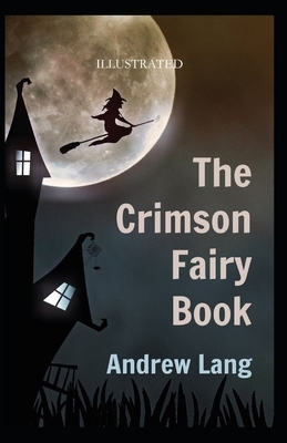 The Crimson Fairy Book Illustrated by Andrew Lang