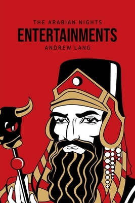 The Arabian Nights Entertainments by Andrew Lang