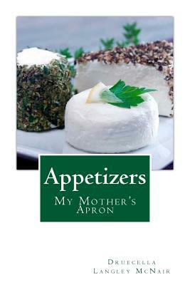 Appetizers: My Mother's Apron by Druecella Langley McNair