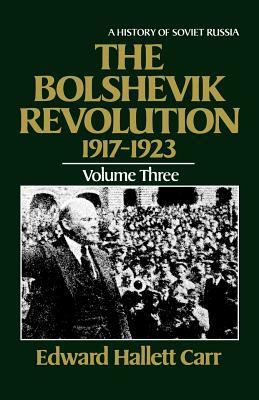 The Bolshevik Revolution, 1917-1923: Volume Three by Edward Hallett Carr