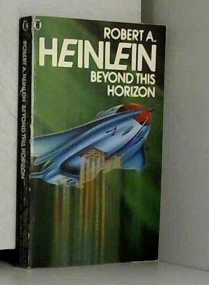 Beyond This Horizon by Robert A. Heinlein