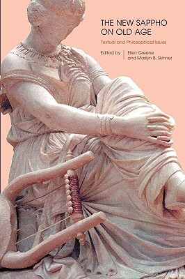 The New Sappho on Old Age: Textual and Philosophical Issues by 