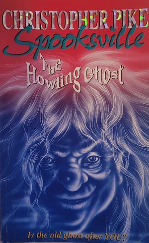 The Howling Ghost by Christopher Pike