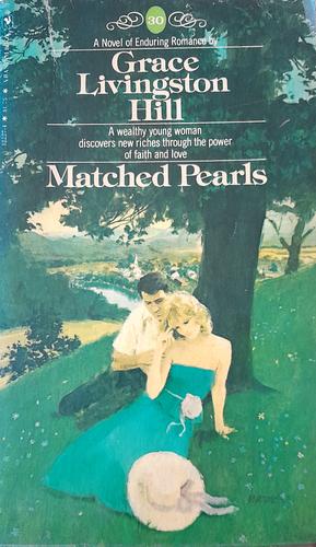 Matched Pearls by Grace Livingston Hill