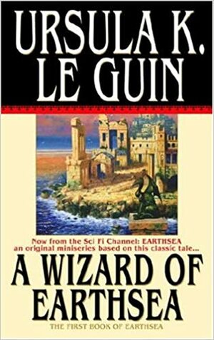 A Wizard of Earthsea: The First Book of Earthsea by Ursula K. Le Guin
