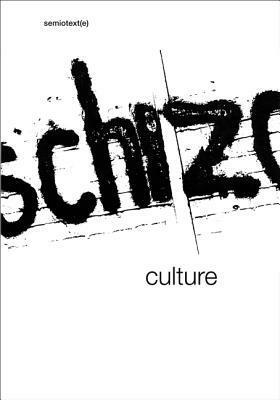Schizo-Culture: The Event, The Book (Semiotext(e)) by Sylvère Lotringer, David Morris