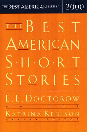 The Best American Short Stories 2000 by Katrina Kenison, E.L. Doctorow