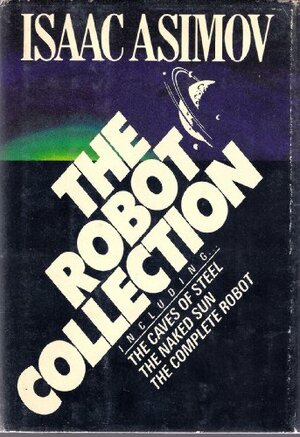 The Robot Collection by Isaac Asimov