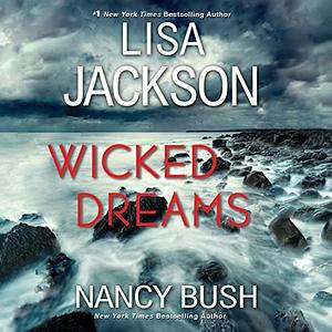 Wicked Dreams by Lisa Jackson, Nancy Bush