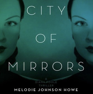 City of Mirrors by Melodie Johnson Howe