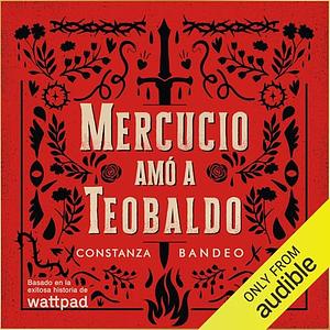 Mercucio amó a Teobaldo by 