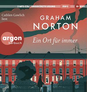 Ein Ort für immer: «Graham Nortons bester Roman bisher.» (The Sunday Post) by Graham Norton