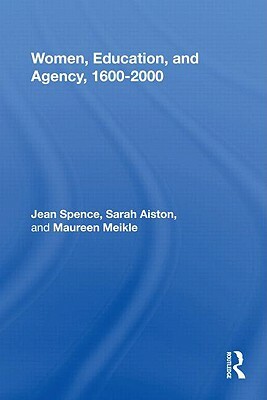 Women, Education, and Agency, 1600-2000 by 