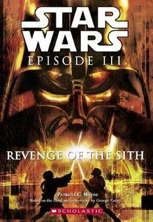 Star Wars Episode III: Revenge of the Sith by Patricia C. Wrede