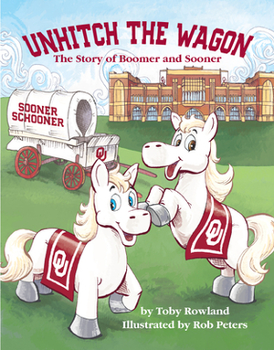 Unhitch the Wagon by Rob Peters, Toby Rowland