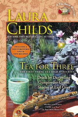 Tea for Three by Laura Childs