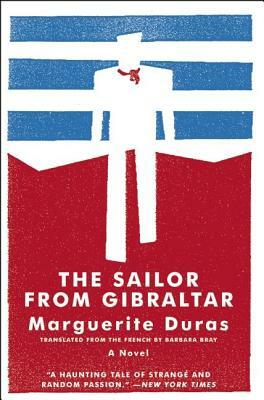 The Sailor from Gibraltar by Marguerite Duras