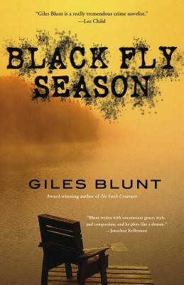 Black Fly Season: A Thriller by Giles Blunt