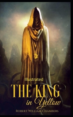 The King in Yellow illustrated by Robert W. Chambers