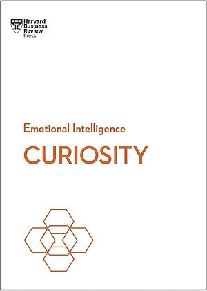 Curiosity (HBR Emotional Intelligence Series) by John Coleman, Harvard Business Review, Tomas Chamorro-Premuzic, Marsha Acker, Manbir Kaur