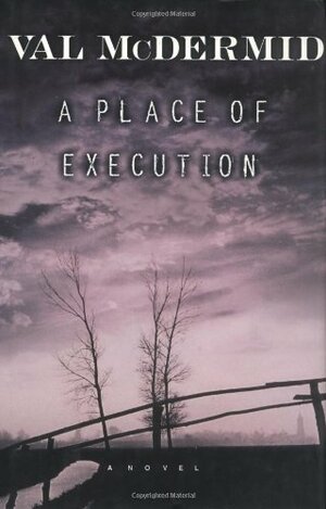 A Place of Execution by Val McDermid