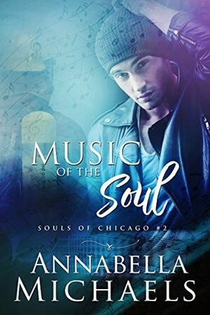 Music of the Soul by Annabella Michaels